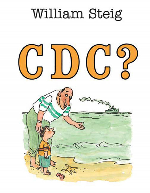 C D C ? by William Steig, 9780312380120