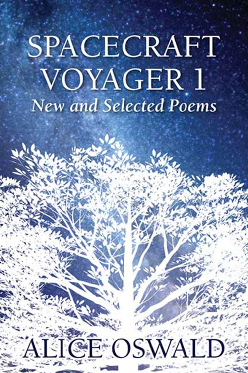 Spacecraft Voyager 1 (New and Selected Poems) by Alice Oswald, 9781555974824