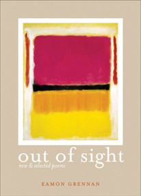 Out of Sight (New and Selected Poems) by Eamon Grennan, 9781555975647