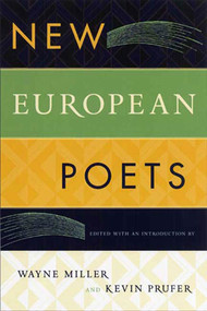 New European Poets by Wayne Miller, Kevin Prufer, 9781555974923