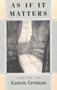 As If It Matters by Eamon Grennan, 9781555971557