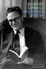 Selected Poems: Expanded Edition (Including selections from Day by Day) by Robert Lowell, 9780374530068