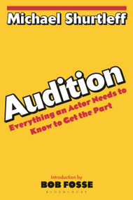Audition (Everything an Actor Needs to Know to Get the Part) by Michael Shurtleff, Bob Fosse, 9780802772404