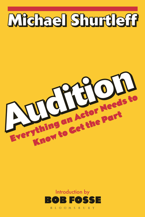 Audition (Everything an Actor Needs to Know to Get the Part) by Michael Shurtleff, Bob Fosse, 9780802772404