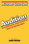 Audition (Everything an Actor Needs to Know to Get the Part) by Michael Shurtleff, Bob Fosse, 9780802772404