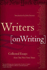 Writers on Writing (Collected Essays from The New York Times) by John Darnton, The New York Times, 9780805070859