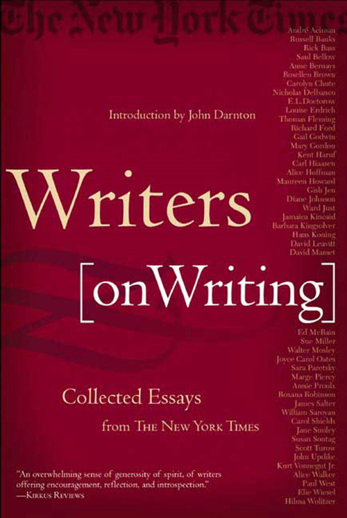 Writers on Writing (Collected Essays from The New York Times) by John Darnton, The New York Times, 9780805070859