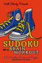 Will Shortz Presents Sudoku for a Brain Workout (100 Wordless Crossword Puzzles) by Will Shortz, Will Shortz, 9780312591953