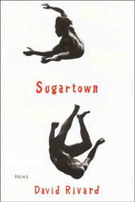 Sugartown (Poems) by David Rivard, 9781555974350