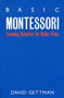 Basic Montessori (Learning Activities For Under-Fives) by David Gettman, 9780312018641