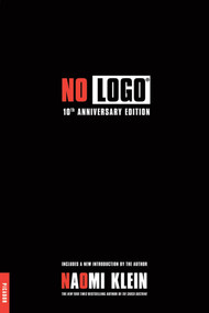 No Logo (No Space, No Choice, No Jobs) by Naomi Klein, 9780312429270