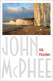Silk Parachute by John McPhee, 9780374532628
