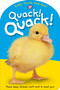 Baby Touch & Feel: Quack! Quack! (These Baby Animals Can't Want to Meet You) by Roger Priddy, 9780312492502