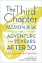The Third Chapter (Passion, Risk, and Adventure in the 25 Years After 50) by Sara Lawrence-Lightfoot, 9780374532215