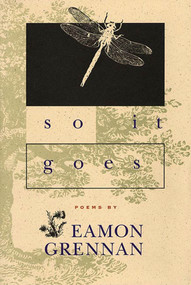 So It Goes (Poems) by Eamon Grennan, 9781555972325
