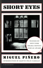 Short Eyes (A Play) by Miguel Piñero, Marvin Felix Camillo, 9780374521479