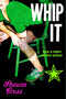 Whip It by Shauna Cross, 9780312535995
