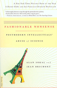 Fashionable Nonsense (Postmodern Intellectuals' Abuse of Science) by Alan Sokal, Jean Bricmont, 9780312204075