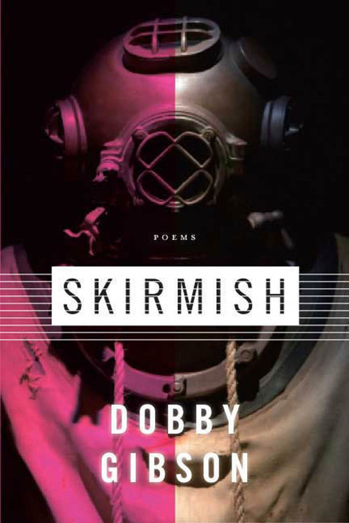 Skirmish (Poems) by Dobby Gibson, 9781555975159