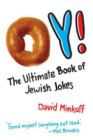 Oy! (The Ultimate Book of Jewish Jokes) by David Minkoff, 9780312374341