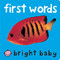 Bright Baby First Words by Roger Priddy, 9780312493882