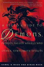 A Field Guide to Demons, Fairies, Fallen Angels and Other Subversive Spirits by Carol Mack, Dinah Mack, 9780805062700