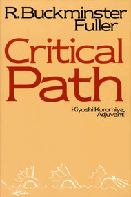 Critical Path by R. Buckminster Fuller, Kiyoshi Kuromiya, 9780312174910