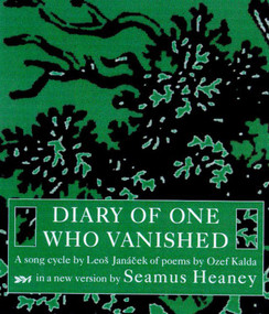 Diary of One Who Vanished (A Song Cycle by Leos Janacek of Poems by Ozef Kalda) by Seamus Heaney, Ozef Kalda, Leos Janacek, 9780374139230