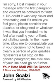 Your Hate Mail Will Be Graded (A Decade of Whatever, 1998-2008) by John Scalzi, 9780765327116