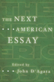 The Next American Essay by John D'Agata, John D'Agata, 9781555973759