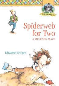 Spiderweb for Two (A Melendy Maze) by Elizabeth Enright, Elizabeth Enright, 9780312376017