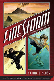 Firestorm (The Caretaker Trilogy: Book 1) by David Klass, 9780312380182