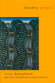Donkey Gospel (Poems) by Tony Hoagland, 9781555972684
