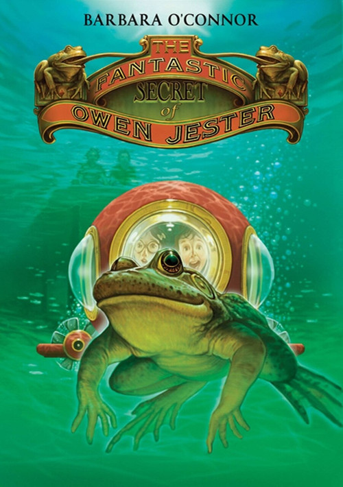 The Fantastic Secret of Owen Jester by Barbara O'Connor, 9780312674304