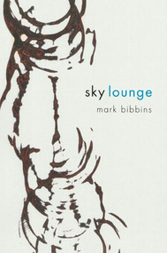 Sky Lounge by Mark Bibbins, 9781555973803