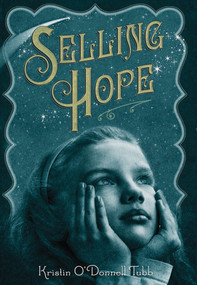 Selling Hope by Kristin O'Donnell Tubb, 9780312611224