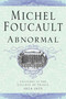 Abnormal (Lectures at the Collège de France, 1974-1975) by Michel Foucault, Graham Burchell, 9780312424053