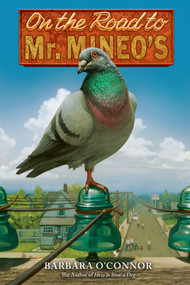 On the Road to Mr. Mineo's - 9781250039934 by Barbara O'Connor, 9781250039934