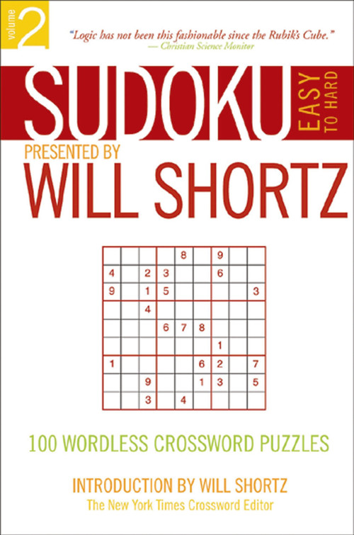 Sudoku Easy to Hard Presented by Will Shortz, Volume 2 (100 Wordless Crossword Puzzles) by Will Shortz, 9780312355036