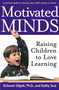 Motivated Minds (Raising Children to Love Learning) by Deborah Stipek, Ph.D., Kathy Seal, 9780805063950