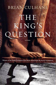 The King's Question (Poems) by Brian Culhane, 9781555975111