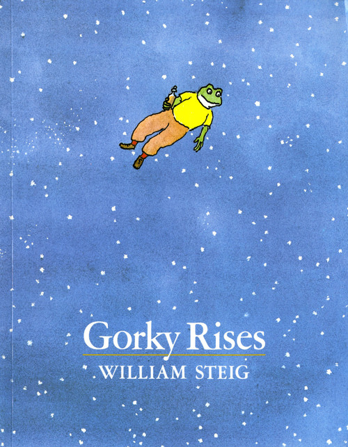 Gorky Rises by William Steig, William Steig, 9780374427849