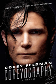 Coreyography (A Memoir) by Corey Feldman, 9781250054913