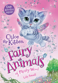 Chloe the Kitten (Fairy Animals of Misty Wood) by Lily Small, 9781627791410