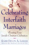 Celebrating Interfaith Marriages (Creating Your Jewish/Christian Ceremony) by Devon A. Lerner, 9780805060836