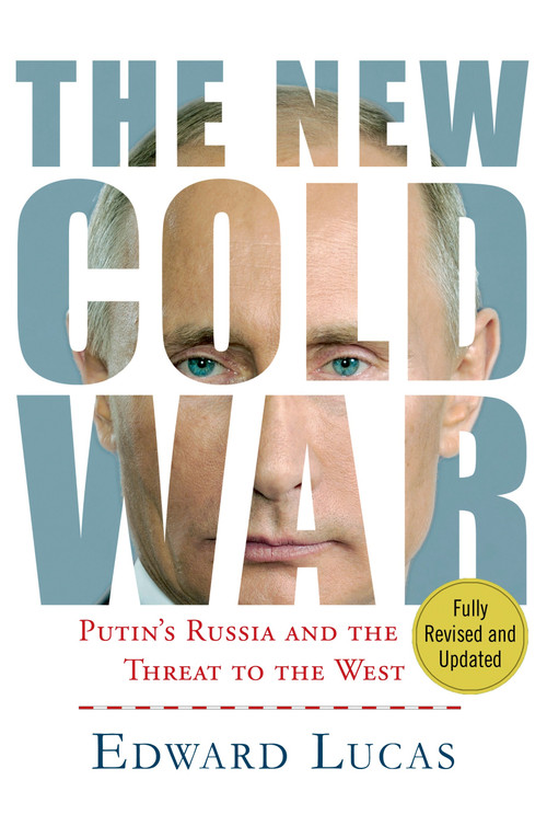 The New Cold War (Putin's Russia and the Threat to the West) by Edward Lucas, 9781137280039