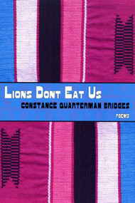 Lions Don't Eat Us (Poems) by Constance Quarterman Bridges, 9781555974541