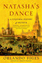 Natasha's Dance (A Cultural History of Russia) by Orlando Figes, 9780312421953