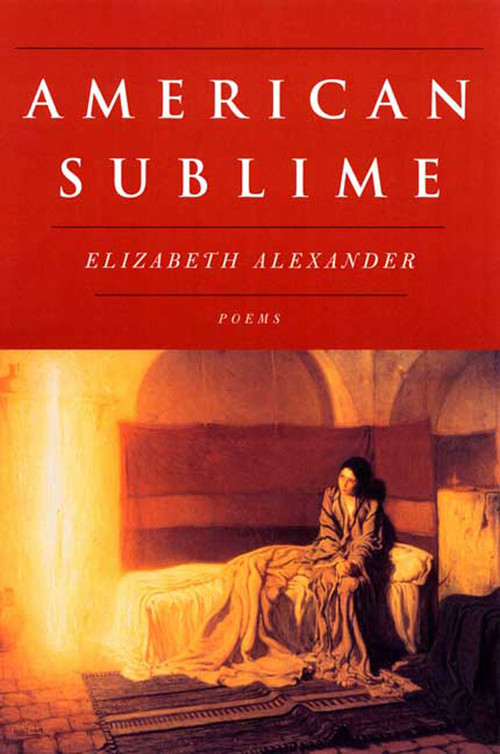 American Sublime (Poems) by Elizabeth Alexander, 9781555974329