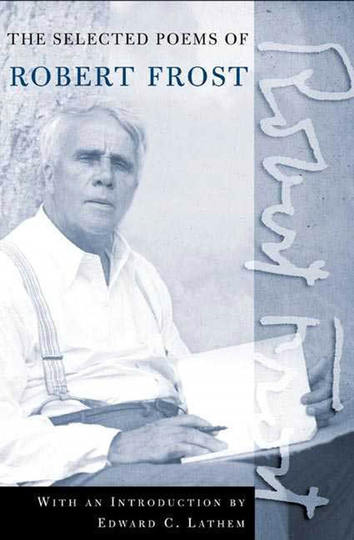 The Road Not Taken (A Selection of Robert Frost's Poems) by Robert Frost, Louis Untermeyer, Louis Untermeyer, John O'Hara Cosgrave, II, 9780805069839
